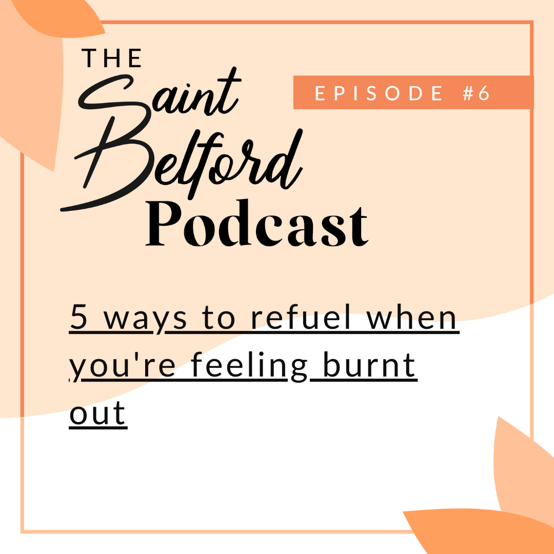 6 5 Ways to Refuel When You re Feeling Burnt Out Saint Belford